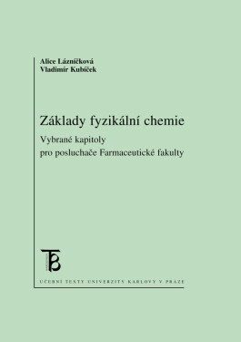 Základy fyzikální chemie - Vladimír Kubíček, Alice Lázníčková