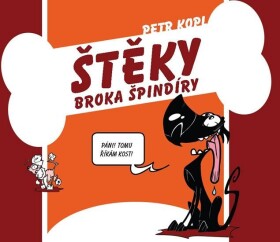 Štěky Broka Špindíry Petr Kopl