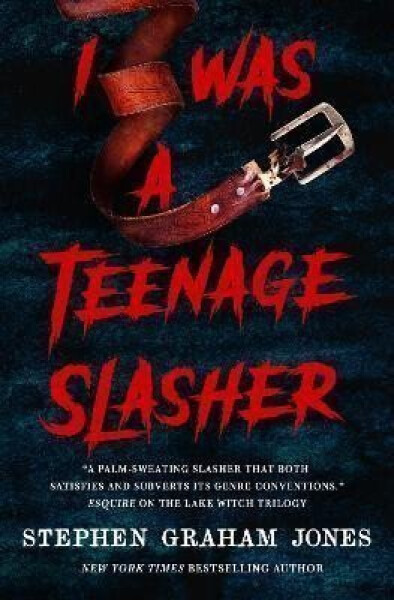 I Was a Teenage Slasher - Jones Stephen Graham