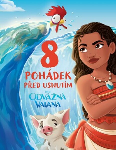 Odvážná Vaiana - 8 pohádek před usnutím