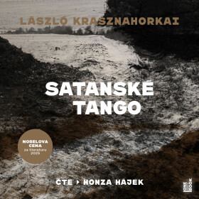 Satanské tango - László Krasznahorkai - audiokniha
