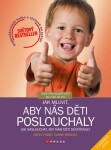 Jak mluvit, aby nás děti poslouchaly, 2. rozšířené vydání | Adele Faber, Elaine Mazlish