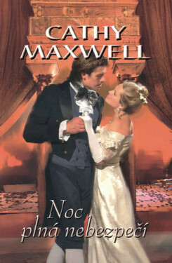 Noc plná nebezpečí - Cathy Maxwell