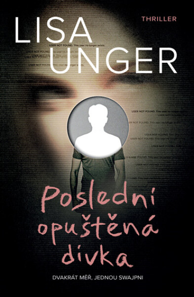 Poslední opuštěná dívka - Lisa Unger