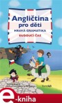 Angličtina pro děti - hravá gramatika. Budoucí čas - Veronika Vernerová e-kniha