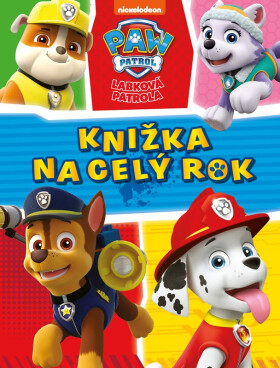 Labková patrola - Knižka na celý rok - kolektiv