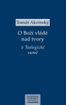 Boží vládě nad tvory Teologické sumě Tomáš Akvinský