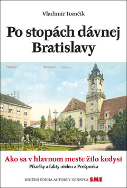 Po stopách dávnej Bratislavy - Vladimír Tomčík