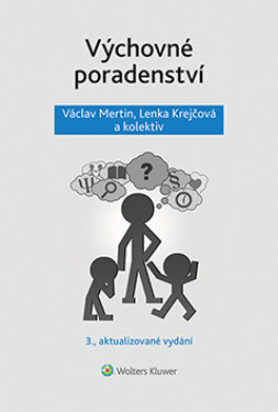 Výchovné poradenství - 3. přepracované vydání - Lenka Krejčová, Václav Mertin - e-kniha