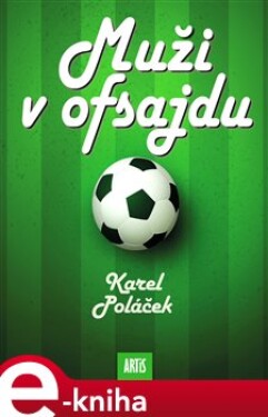 Muži v ofsajdu - Karel Poláček e-kniha