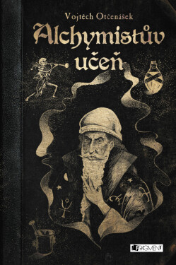 Alchymistův učeň - Vojtěch Otčenášek