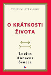 O krátkosti života - Lucius Annaeus Seneca