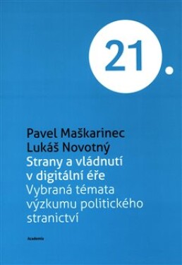 Strany vládnutí digitální éře Pavel Maškarinec,