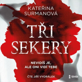 Tři Sekery - Kateřina Surmanová - audiokniha