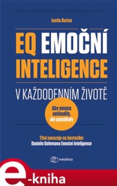 EQ Emoční inteligence každodenním životě Justin Barisová