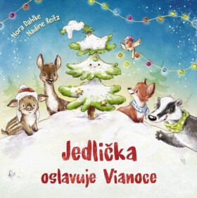 Jedlička oslavuje Vianoce (slovensky) - Nora Dahlke