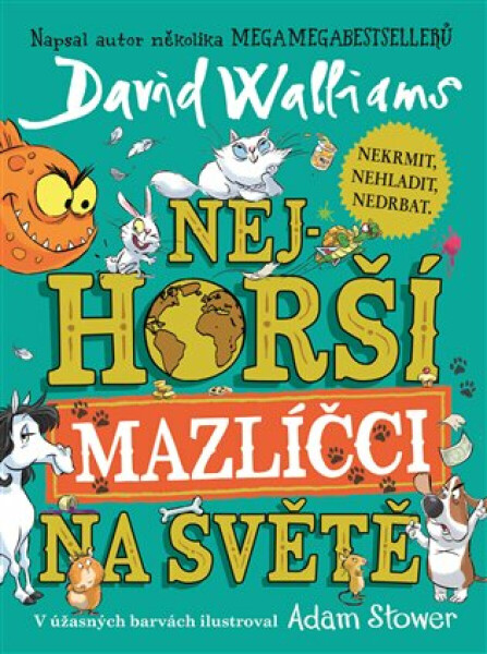 Nejhorší mazlíčci na světě - David Walliams