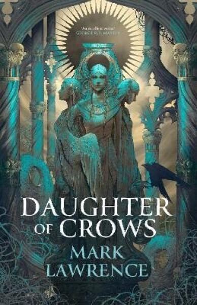 Daughter of Crows - Mark Lawrence