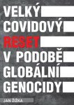 Velký covidový reset podobě globální genocidy