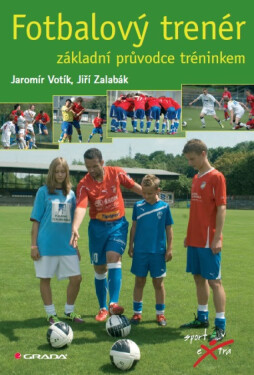 Fotbalový trenér - Jaromír Votík, Jiří Zalabák