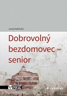 Dobrovolný bezdomovec - senior - Juraj Kalnický - e-kniha