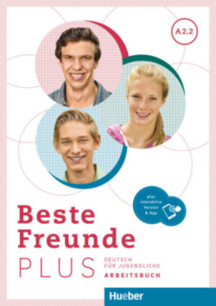 Beste Freunde PLUS A2/2  Arbeitsbuch plus interaktive Version - Georgiakaki, Manuela; Schümann, Anja; Seuthe, Christiane