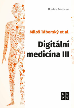 Digitální medicína III. (poškozená) - Miloš Táborský