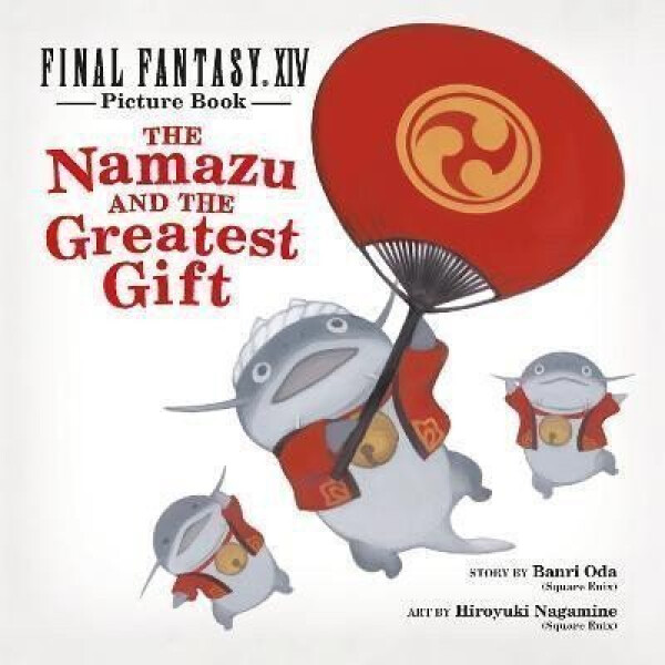 Final Fantasy XIV Picture Book: The Namazu And The Greatest Gift - Enix Square