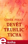 Devět truhlic ticha. Mini-kompendium poezie - Čeněk Pekař e-kniha