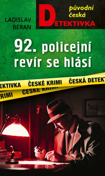 92. policejní revír se hlásí... - Ladislav Beran