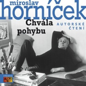 Chvála pohybu Miroslav Horníček audiokniha