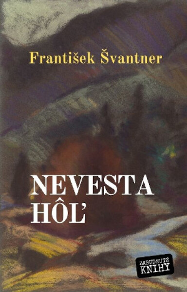 Nevesta hôľ - František Švantner
