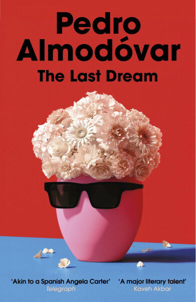 Last Dream , Pedro Almodovar - Pedro Almodóvar