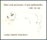 Máš rád pražaní, ti psí pohanskí, viď, že ne Lenka Valerie Valachová,