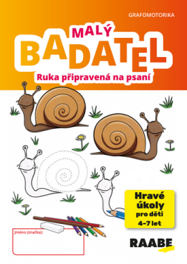 Malý Badatel - Ruka připravená na psaní - Hana Nádvorníková; Jana Pechancová; Noemi Žárská; Vendula Černá