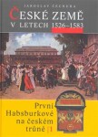 České země letech 1526–1583 Jaroslav Čechura