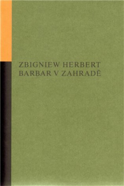 Barbar zahradě Zbigniew Herbert