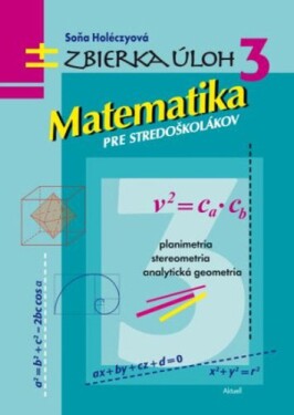 Zbierka úloh Matematika pre stredoškolákov