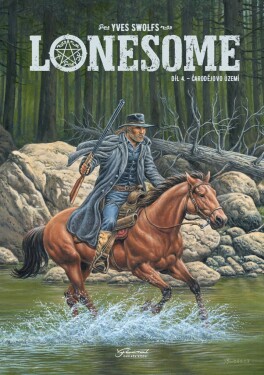 Lonesome 4 - Čarodějovo území - Yves Swolfs