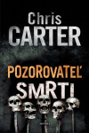 Pozorovateľ smrti - Chris Carter
