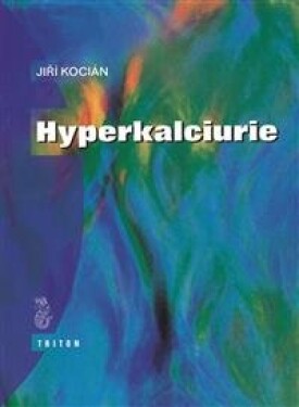 Hyperkalciurie - Jiří Kocian