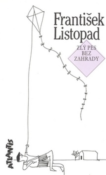 Zlý pes bez zahrady (poškozená) - František Listopad
