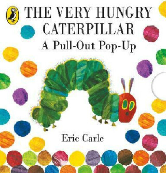 The Very Hungry Caterpillar: Pull-Out Pop-Up Eric Carle