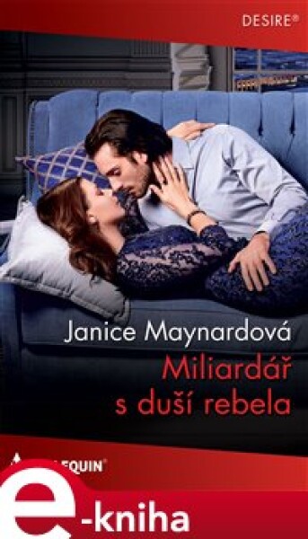 Miliardář s duší rebela - Janice Maynardová e-kniha