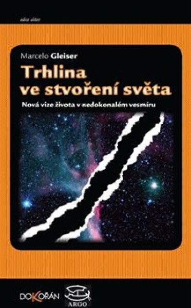 Trhlina ve stvoření světa Marcelo Gleiser