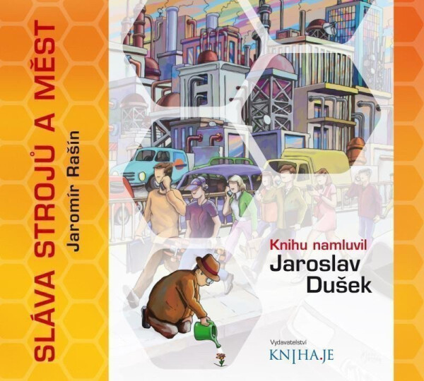 Sláva strojů a měst (audiokniha - čte Jaroslav Dušek) - Jaromír Rašín