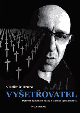 Vyšetřovatel (poškozené) - Vladimír Dzuro