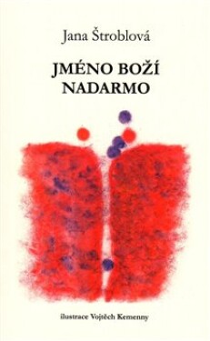 Jméno boží nadarmo Jana Štroblová