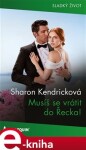 Musíš se vrátit do Řecka! - Sharon Kendricková e-kniha