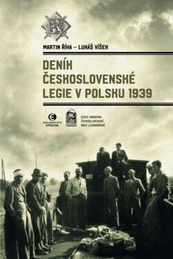 Deník Československé legie v Polsku 1939 (poškozená) - Martin Říha, Lukáš Víšek